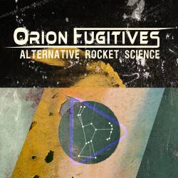 Orion Fugitives : Alternative Rocket Science